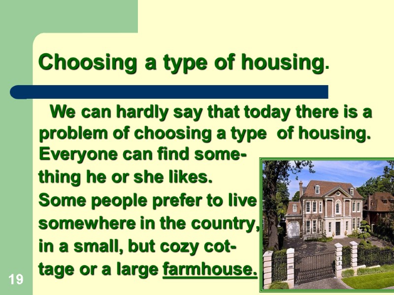 19    Choosing a type of housing.     